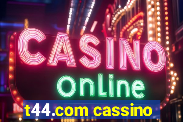 t44.com cassino